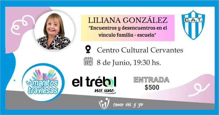 PRESENCIA ESTELAR – El Jardín Manitos Traviesas organiza una charla con la notable licenciada Liliana González sobre el vínculo entre familias y escuelas